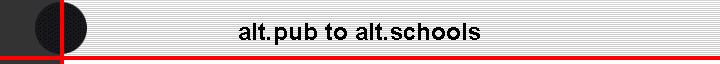 alt.pub to alt.schools
