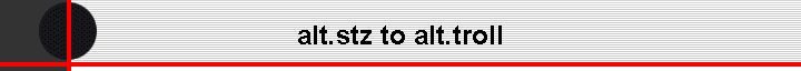 alt.stz to alt.troll